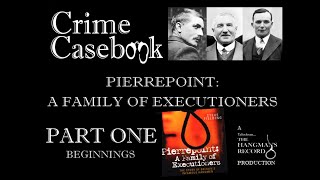 Pierrepoint A Family of Executioners Part 1 [upl. by Eleanor452]