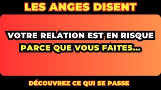 1111 💌MESSAGE DES ANGES  VOTRE RELATION EST EN RISQUE PARCE QUE VOUS LE FAITES✨✨💌💌 [upl. by Farlie929]