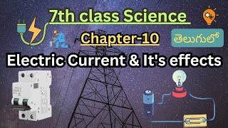 7th class science chapter 10 Electric current and its Effects  Full lesson in Telugu 7th science [upl. by Frida]