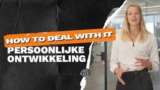 Jezelf ontwikkelen Werk stap voor stap aan persoonlijke ontwikkeling HOW TO DEAL WITH IT 4 [upl. by Sivolc]