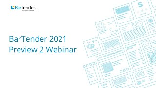 BarTender 2021 Preview 2 recorded webinar [upl. by Nelon536]