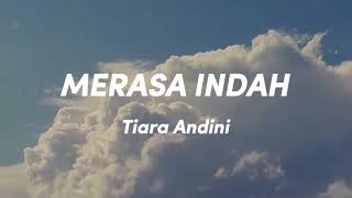 Tiara Andini  Merasa Indah Lirik Video [upl. by Curkell362]