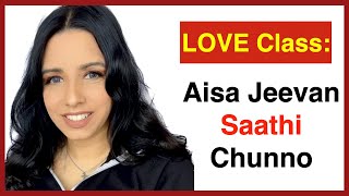 Life Partner Kaisa Hona Chahiye  Love Class  The Official Geet  True Love Tips amp Advice [upl. by Larisa239]