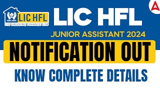 LIC Assistant Notification 2024 Out  LIC HFL Junior Assistant Recruitment 2024  Full Details [upl. by Elkraps269]