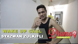 WakeUpCallDramaSangat  Syazwan Zulkifly [upl. by Lydell367]