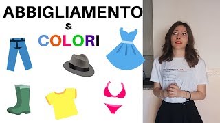 I colori e labbigliamento italiano  Italian colors and clothes  colores y ropa en italiano [upl. by Anneg637]