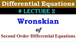 Wronskian of Second Order Differential Equations  Lecture 2 [upl. by Adnicaj807]