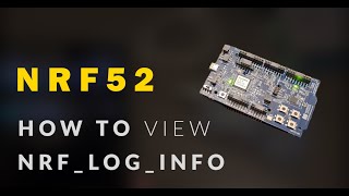 NRF52 in 2 Minutes How to View NRFLOGINFO Output [upl. by Fairley]