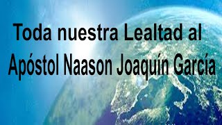 Toda nuestra Lealtad y Fidelidad al Apóstol Naasón Joaquín García Iglesia La Luz del Mundo [upl. by Melesa]