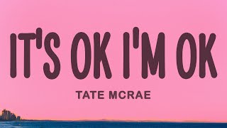 Tate McRae  Its ok Im ok Lyrics [upl. by Bernadette]