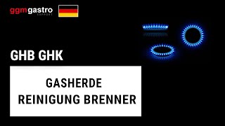 GHB GHK Gasherde Reinigung Brenner [upl. by Rob]