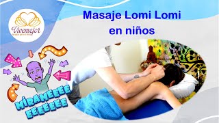 El masaje Lomi Lomi en niños 🌊🌊🌊 [upl. by Stefano]