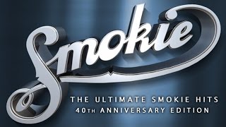 Smokie  The ultimate Smokie hits 40th anniversary edition [upl. by Dionisio490]