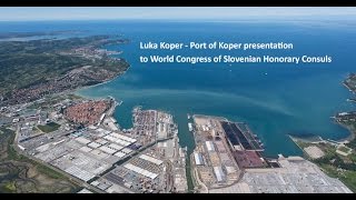 Luka Koper  Port of Koper presentation to World Congress of Slovenian Honorary Consuls [upl. by Annora]