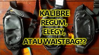 KALIBRE REGUM KALIBRE ELEGY ATAU KALIBRE ORIGINAL WAIST BAG [upl. by Snook424]