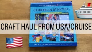 SCRAPBOOK HAUL From the USA amp Cruise [upl. by Curnin]