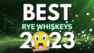 Top 5 Best Rye Whiskeys of 2023  A Major Shocker Revealed [upl. by Kcam]