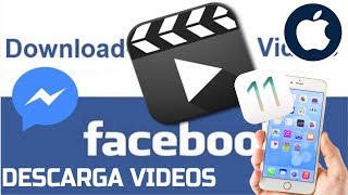 iphone 7 ios 11 Descargar video de Facebook y messenger Download videos [upl. by Weksler]