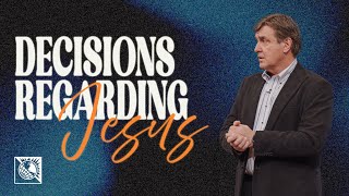 Decisions Regarding Jesus  Pastor Allen Jackson [upl. by Eisus322]