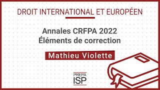 Annales CRFPA 2022  Droit international et européen [upl. by Winchell960]