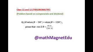 Class 11 and 12 Trigonometry Problem 3 Based On Componendo and Dividendo [upl. by Ongineb287]