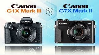 Canon G1X Mark III vs Canon G7X Mark II [upl. by Eimam]