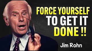 Force Yourself To Take Action  Jim Rohn Motivational Speech [upl. by Mchail]