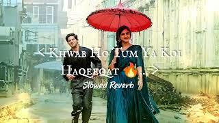 Khwab Ho Tum Ya Koi Haqeeqat  Slowed Reverb  Dev Anand  Listenit [upl. by Augustus]