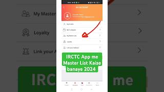 IRCTC App me Master List Kaise banaye 2024 ll How To Add Master List In IRCTC App masterlist irctc [upl. by Anitnemelc]