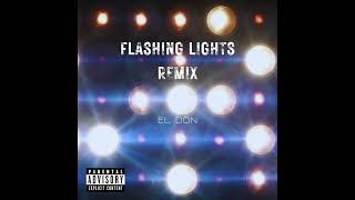 EL DON  Flashing Lights Remix [upl. by Sib267]