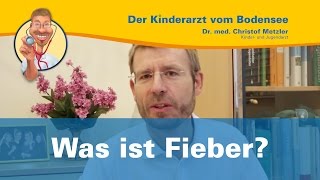 Was ist Fieber  Der Kinderarzt vom Bodensee Fieber Special 13 [upl. by Akkinahs149]