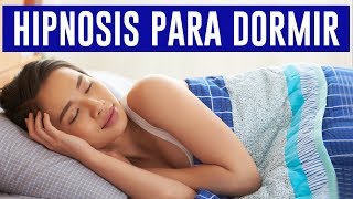 Hipnosis para dormir rápido y profundo  ¡Adiós al insomnio [upl. by Cristiano]