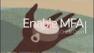 Enable MultiFactor Authentication MFA on Oracle Cloud  2024 [upl. by Stamata248]