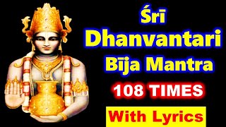 Dhanvantari Bija Mantra  108 times with Lyrics  POWERFUL MANTRA TO CURE DISEASES  Healing mantra [upl. by Constantina]