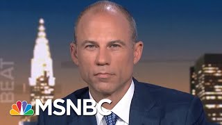 Michael Avenatti Michael Cohen Will Be Arrested By End Of Summer  The Beat With Ari Melber  MSNBC [upl. by Ahsiner513]