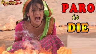 Rangrasiya  Sanaya Irani aka Paro to DIE in the show  FULL EPISODE 20th March 2014 [upl. by Nylekoorb]