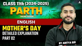 Mothers Day Class 11 English  Detailed Explanation of Mothers Day Part 02  By Aditya Bhaiya [upl. by Bary893]