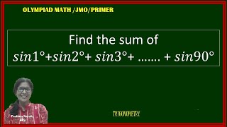 How to find the sum of 𝒔𝒊𝒏𝟏°𝒔𝒊𝒏2°𝒔𝒊𝒏3°… 𝒔𝒊𝒏𝟗𝟎°  Trigonometry  Math Olympiad [upl. by Ansell]