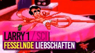 LEISURE SUIT LARRY 1 SCI 007  Gefesselt und geschändet Bitte Ja [upl. by Donia]