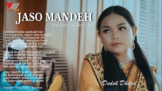 Jaso Mandeh  Dedek Dhara Official Music Video [upl. by Nylrak]