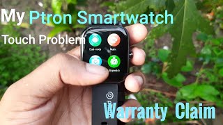 My ptron force x10 Smartwatch Touch Not Working Problem SolutionHow to Ptron Warranty Claim [upl. by Dajma]