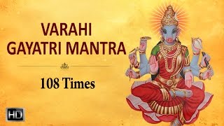 Varahi Gayatri Mantra  108 Times  Powerful Mantra for Success [upl. by Eleanore]