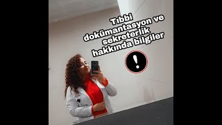 TIBBİ DOKÜMANTASYON VE SEKRETERLİK HAKKINDA BİLGİLER [upl. by Auqenehs]