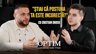 SECRETUL POSTURII CORECTE  Cristian Drosu  Optim Ep 4 [upl. by Tjon]