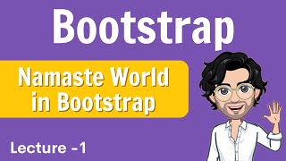 Namaste World in Bootstrap  Web Development Course [upl. by Cyprian]