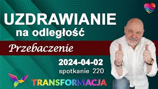 Działanie z przebaczeniem  Medytacja uzdrawiająca z Uzdrowicielami Zbigniewem Popko i Agatą Popko [upl. by Ines]