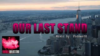 OUR LAST STAND FormantX conspiracy movietraile iwritevideo OurLastStand suspense dramatic [upl. by Lledyr]