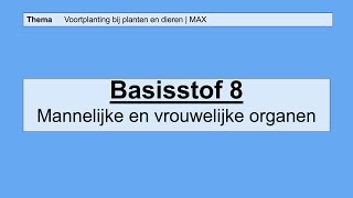 VMBO HAVO 1  Voortplanting bij planten en dieren  8 Mannelijke en vrouwelijke organen  8e editie [upl. by Snoddy]