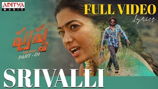 Pushpa  Srivalli Full Video Song With Lyrics  Allu Arjun Rashmika  Sid Sriram  Devi Sri Prasad [upl. by Nahamas484]