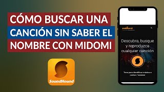 ¿Cómo Buscar o Encontrar una Canción sin Saber el Nombre con Midomi [upl. by Platon]